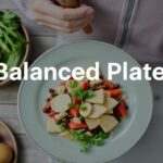 Balanced plate secrets for effortless healthy eating.